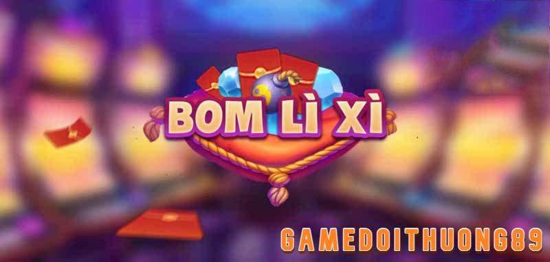 Cách chơi game đổi thưởng bom lì xì