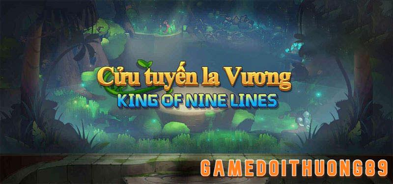 Cách chơi game đổi thưởng Cửu tuyến La Vương