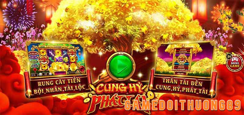 Game đổi thưởng Cung Hỷ Phát Tài