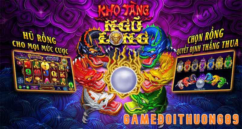 Kho tàng ngũ long tại game đổi thưởng